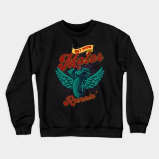 Get Your Motor Runnin' Crewneck Sweatshirt